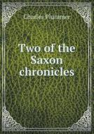 Two Of The Saxon Chronicles di Charles Plummer edito da Book On Demand Ltd.