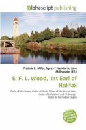 E. F. L. Wood, 1st Earl Of Halifax edito da Vdm Publishing House