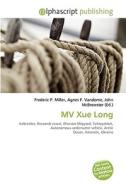Mv Xue Long edito da Vdm Publishing House