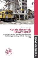 Casale Monferrato Railway Station edito da Brev Publishing