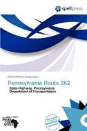 Pennsylvania Route 262 edito da Spellpress