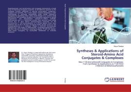 Syntheses & Applications of Steroid-Amino Acid Conjugates & Complexes di Keyur Pandya edito da LAP Lambert Academic Publishing