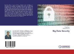 Big Data Security di Okba Kazar, Dounya Kassimi edito da LAP Lambert Academic Publishing