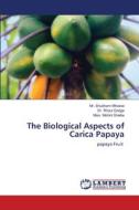The Biological Aspects of Carica Papaya di Shubham Mhaske, Rhaul Godge, Miss. Mohini Shelke edito da LAP LAMBERT Academic Publishing