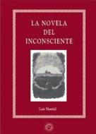 La novela del inconsciente di Luis Montiel edito da MRA Ediciones