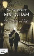 Un Extrano en Paris = A Stranger in Paris di William Somerset Maugham edito da Ediciones B Grupo Zeta