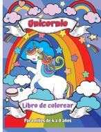 Libro para colorear unicornio para niños de 4 a 8 años. di Danielle Parks edito da Danielle Parks