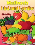 Malbuch Obst und Gemüse di Alexis May edito da Alexis May