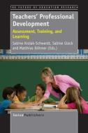 Teachers' Professional Development: Assessment, Training, and Learning edito da SENSE PUBL