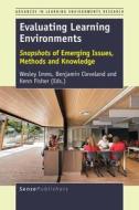 Evaluating Learning Environments: Snapshots of Emerging Issues, Methods and Knowledge edito da SENSE PUBL