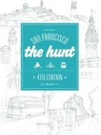 The Hunt San Francisco di Lauren Ladoceour edito da Gatehouse Publishing