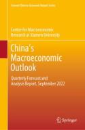 China's Macroeconomic Outlook: Quarterly Forecast and Analysis Report, September 2022 di Center for Macroeconomic Research at Xia edito da SPRINGER NATURE