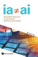 Investment Analytics in the Dawn of Artificial Intelligence di Bernard Lee edito da WSPC
