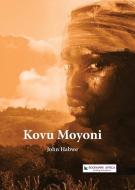 Kovu Moyoni di John Habwe edito da Bookmark Africa