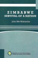 Zimbabwe: Survival of a Nation di John Mw Makumbe edito da AFRICAN BOOKS COLLECTIVE