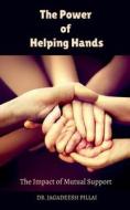 The Power of Helping Hands di Jagadeesh edito da Notion Press