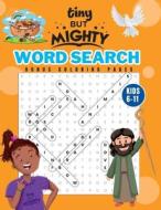 Tiny But Mighty Bible Activity Book For Kids edito da Kebrina Robinson