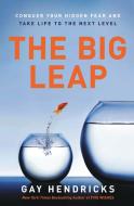 Big Leap, The di Gay Hendricks edito da HarperOne
