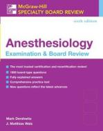Anesthesiology Examination And Board Review di Mark Dershwitz, J. Matthias Walz edito da Mcgraw-hill Education - Europe