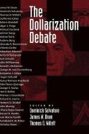 The Dollarization Debate di Dominick Salvatore edito da Oxford University Press Inc