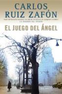 El Juego del Angel di Carlos Ruiz Zafon edito da Vintage Espanol