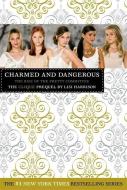 Charmed and Dangerous: The Rise of the Pretty Committee: The Clique Prequel di Lisi Harrison edito da POPPY BOOKS