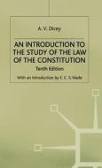 An Introduction To The Study Of The Law Of The Constitution di A.v. Dicey edito da Palgrave Macmillan