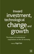 Inward Investment, Technological Change and Growth di N. Pain edito da Palgrave Macmillan