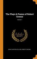 The Plays & Poems Of Robert Greene; Volume 1 di John Churton Collins, Robert Greene edito da Franklin Classics Trade Press