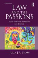 Law And The Passions di Julia Shaw edito da Taylor & Francis Ltd