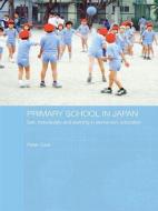 Primary School in Japan di Peter Cave edito da Taylor & Francis Ltd