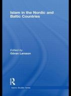 Islam in the Nordic and Baltic Countries di Goran Larsson edito da Routledge