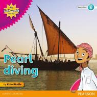 My Gulf World and Me Level 5 non-fiction reader: Pearl diving di Kate Riddle edito da Pearson Education Limited