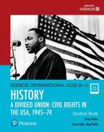 Edexcel International GCSE (9-1) History A Divided Union: Civil Rights in the USA, 1945-74 Student Book di Kirsty Taylor edito da Pearson Education