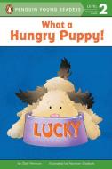 What a Hungry Puppy! di Gail Herman edito da GROSSET DUNLAP