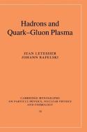 Hadrons and Quark-Gluon Plasma di Jean Letessier, Johann Rafelski edito da Cambridge University Press