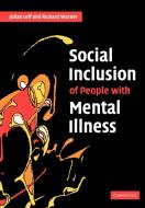 Social Inclusion of People with Mental Illness di Julian Leff, Richard Warner edito da Cambridge University Press