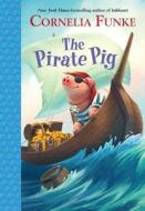 The Pirate Pig di Cornelia Funke edito da Listening Library (Audio)