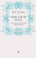 Paddy and Mr Punch di R. F. Foster edito da Faber and Faber ltd.
