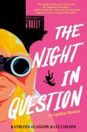 The Night in Question di Kathleen Glasgow edito da Random House LCC US