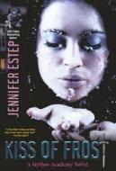 Kiss of Frost di Jennifer Estep edito da Turtleback Books