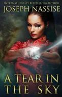 A Tear in the Sky: The Templar Chronicles Urban Fantasy Series di Joseph Nassise edito da Harbinger Books