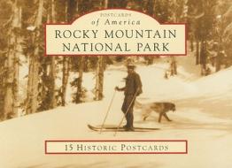 Rocky Mountain National Park: 15 Historic Postcards di Phyllis J. Perry edito da Arcadia Publishing (SC)