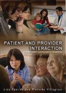 Patient Provider Interaction di Lisa Sparks edito da Polity Press