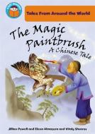 The Magic Paintbrush di Jillian Powell edito da Hachette Children's Group