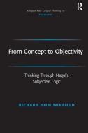 From Concept to Objectivity di Richard Dien Winfield edito da Taylor & Francis Ltd