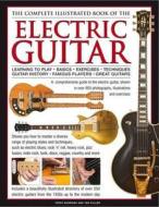 Complete Illustrated Book of the Electric Guitar di Terry Burrows, Ted Fuller edito da Anness Publishing