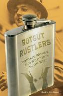 Rotgut Rustlers edito da Rowman & Littlefield