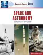 Space and Astronomy di Marianne J. Dyson edito da Facts On File