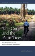 Coup and the Palm Trees di Andrés León Araya edito da University of Georgia Press